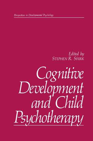 Cognitive Development and Child Psychotherapy de Stephen R. Shirk