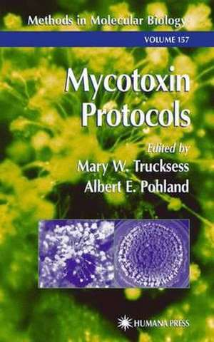 Mycotoxin Protocols de Mary W. Trucksess