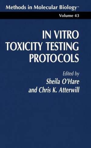 In Vitro Toxicity Testing Protocols de Sheila O’Hare