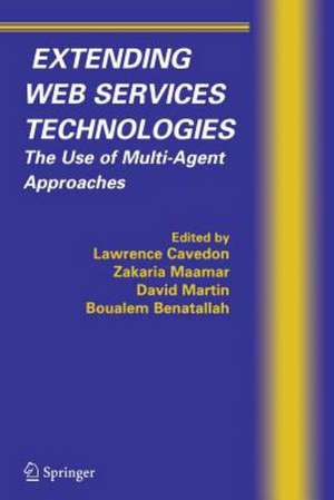 Extending Web Services Technologies: The Use of Multi-Agent Approaches de Lawrence Cavedon