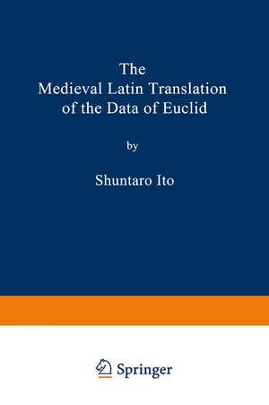 The Medieval Latin Translation of the Data of Euclid de Shuntaro Ito