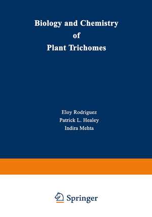 Biology and Chemistry of Plant Trichomes de Eloy Rodriguez