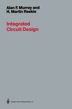 Integrated Circuit Design de A. Murray