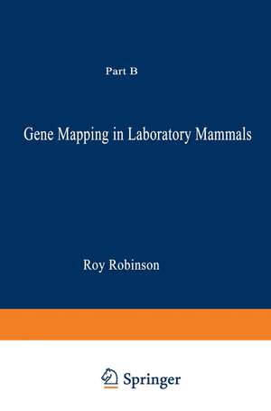 Gene Mapping in Laboratory Mammals: Part B de Roy Robinson