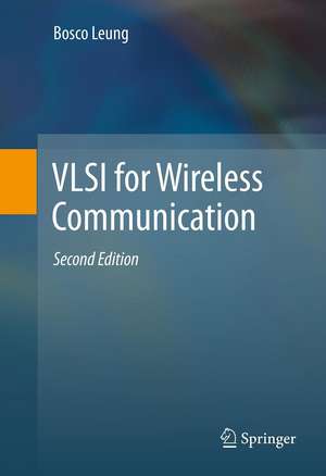 VLSI for Wireless Communication de Bosco Leung