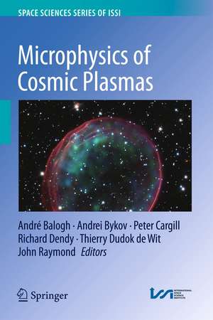 Microphysics of Cosmic Plasmas de André Balogh