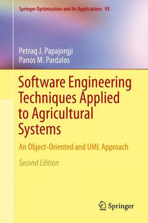 Software Engineering Techniques Applied to Agricultural Systems: An Object-Oriented and UML Approach de Petraq J. Papajorgji