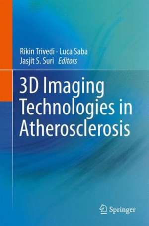 3D Imaging Technologies in Atherosclerosis de Rikin Trivedi