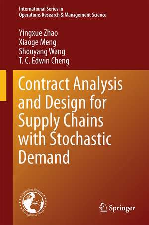 Contract Analysis and Design for Supply Chains with Stochastic Demand de Yingxue Zhao