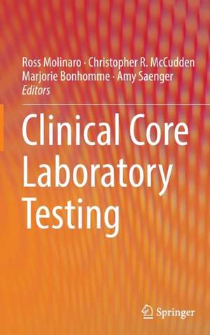 Clinical Core Laboratory Testing de Ross Molinaro