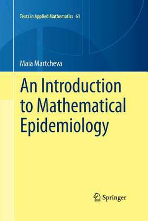 An Introduction to Mathematical Epidemiology de Maia Martcheva