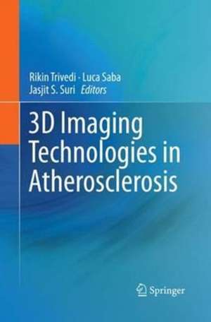 3D Imaging Technologies in Atherosclerosis de Rikin Trivedi