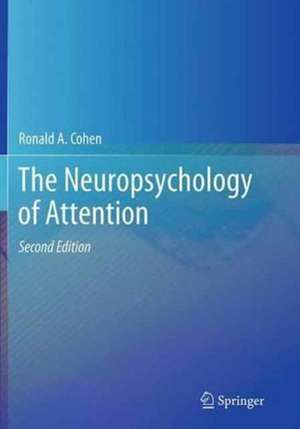 The Neuropsychology of Attention de Ronald A. Cohen