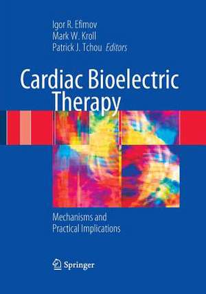 Cardiac Bioelectric Therapy: Mechanisms and Practical Implications de Igor R. Efimov