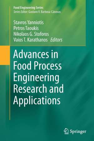 Advances in Food Process Engineering Research and Applications de Stavros Yanniotis