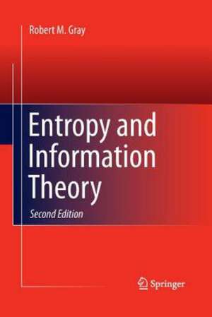 Entropy and Information Theory de Robert M. Gray