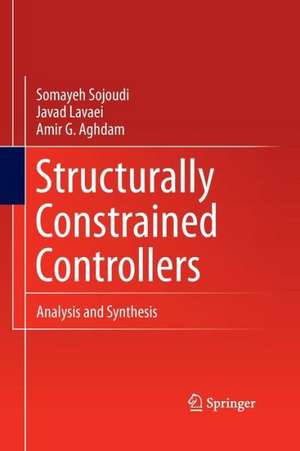 Structurally Constrained Controllers: Analysis and Synthesis de Somayeh Sojoudi