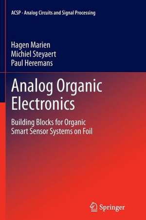 Analog Organic Electronics: Building Blocks for Organic Smart Sensor Systems on Foil de Hagen Marien