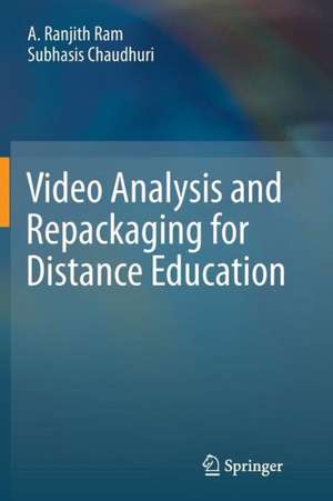 Video Analysis and Repackaging for Distance Education de A. Ranjith Ram