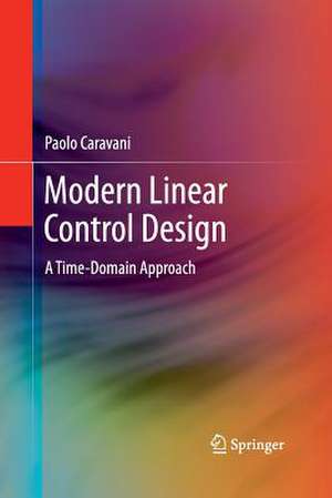 Modern Linear Control Design: A Time-Domain Approach de Paolo Caravani