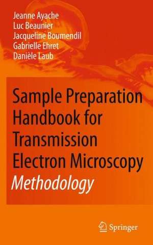 Sample Preparation Handbook for Transmission Electron Microscopy: Methodology de Jeanne Ayache