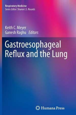 Gastroesophageal Reflux and the Lung de Keith C. Meyer