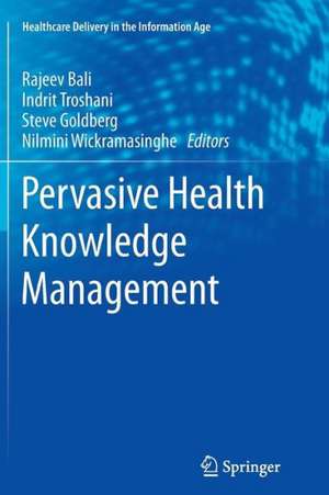 Pervasive Health Knowledge Management de Rajeev Bali