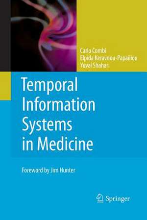 Temporal Information Systems in Medicine de Carlo Combi