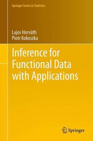 Inference for Functional Data with Applications de Lajos Horváth