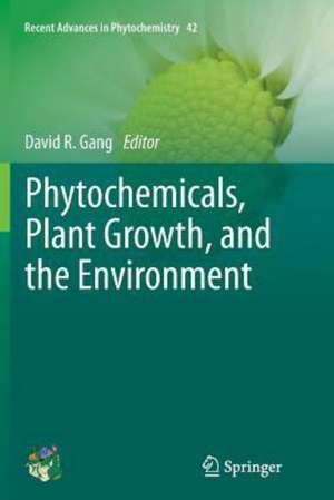 Phytochemicals, Plant Growth, and the Environment de David R Gang