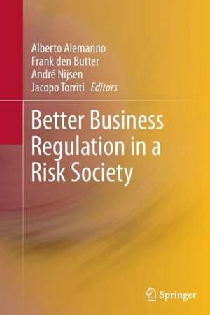 Better Business Regulation in a Risk Society de Alberto Alemanno