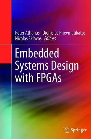 Embedded Systems Design with FPGAs de Peter Athanas