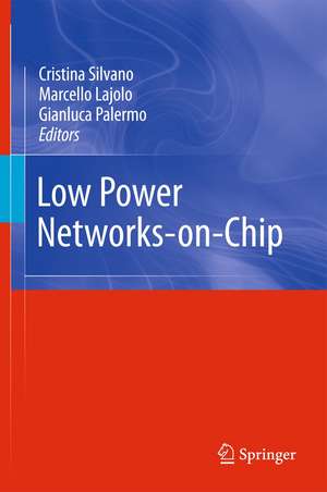 Low Power Networks-on-Chip de Cristina Silvano