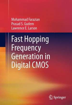 Fast Hopping Frequency Generation in Digital CMOS de Mohammad Farazian