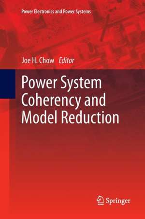 Power System Coherency and Model Reduction de Joe H. Chow