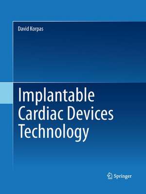 Implantable Cardiac Devices Technology de David Korpas