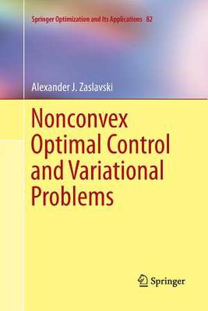 Nonconvex Optimal Control and Variational Problems de Alexander J. Zaslavski