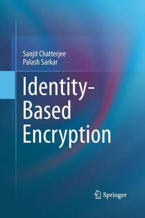 Identity-Based Encryption de Sanjit Chatterjee