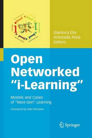 Open Networked "i-Learning": Models and Cases of "Next-Gen" Learning de Gianluca Elia