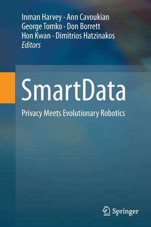 SmartData: Privacy Meets Evolutionary Robotics de Inman Harvey