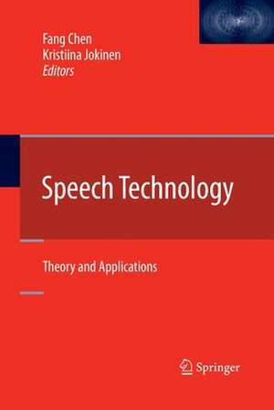 Speech Technology: Theory and Applications de Fang Chen