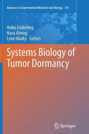 Systems Biology of Tumor Dormancy de Heiko Enderling