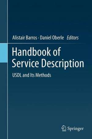 Handbook of Service Description: USDL and Its Methods de Alistair Barros