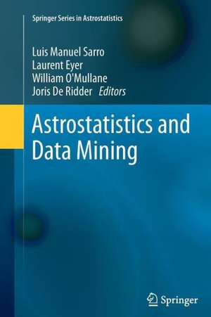 Astrostatistics and Data Mining de Luis Manuel Sarro