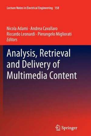 Analysis, Retrieval and Delivery of Multimedia Content de Nicola Adami