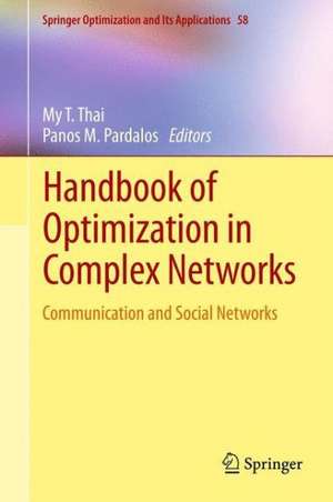 Handbook of Optimization in Complex Networks: Communication and Social Networks de My T. Thai