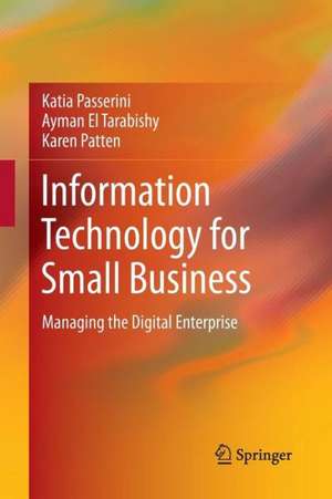 Information Technology for Small Business: Managing the Digital Enterprise de Katia Passerini