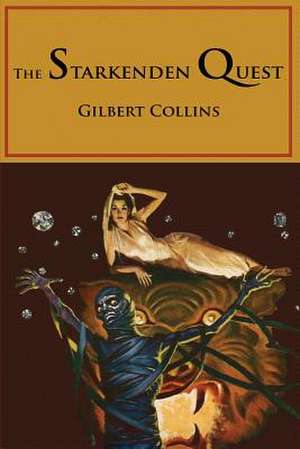 The Starkenden Quest de Gilbert Collins