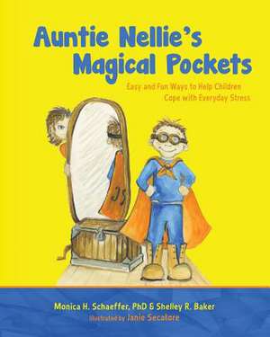 Auntie Nellie's Magical Pockets de Monica H. Schaeffer Ph. D.