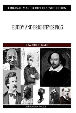 Buddy and Brighteyes Pigg de Howard R. Garis